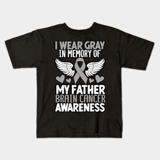 In Memory Of My Father Brain Cancer Dad Gray Ribbon Kids T-Shirt